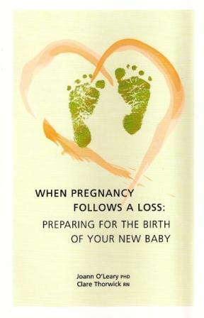 When Pregnancy Follows A Loss, Preparing for the birth of your new baby